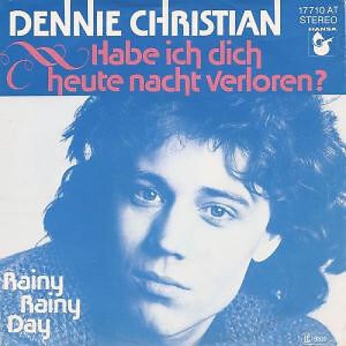 7", Single Dennie Christian - Habe Ich Dich Heute Nacht Verloren?