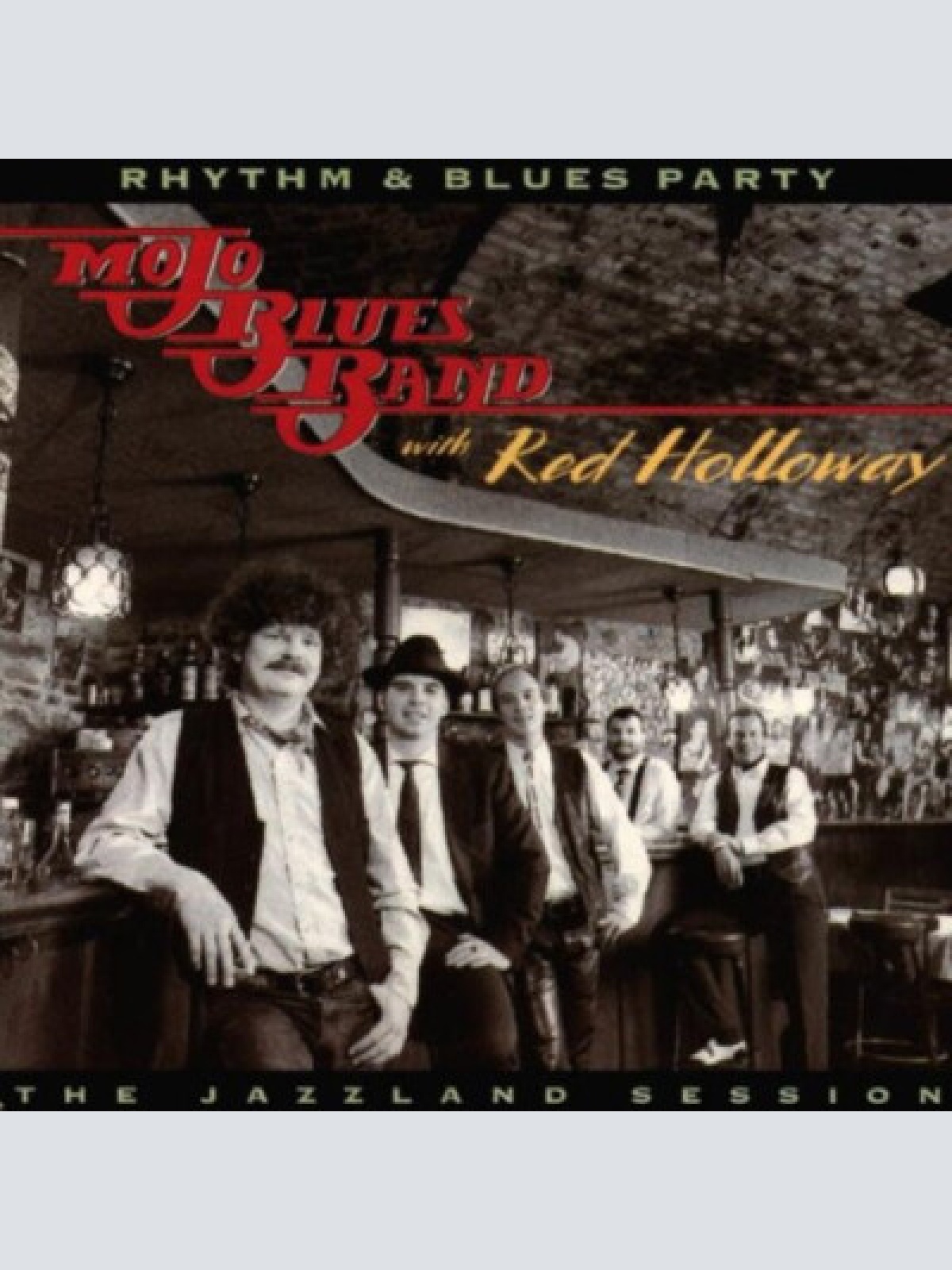 CD Mojo Blues Band With Red Holloway - Rhythm & Blues Party