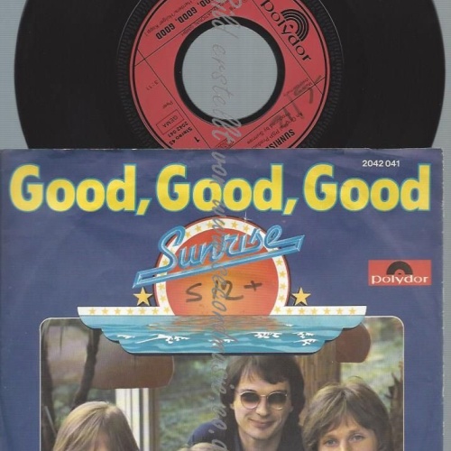 7"  Sunrise    Good, Good, Good
