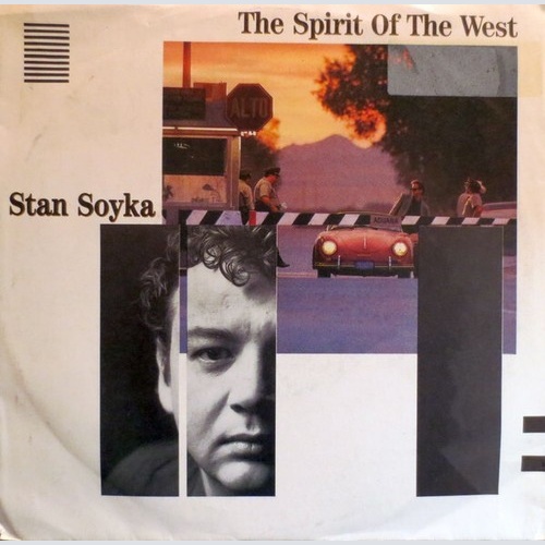 7", Single Stan Soyka* - The Spirit Of The West