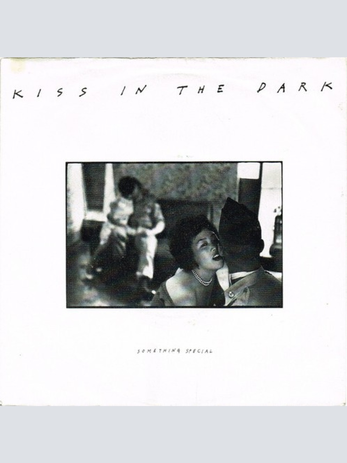 7", Single Kiss In The Dark - Something Special