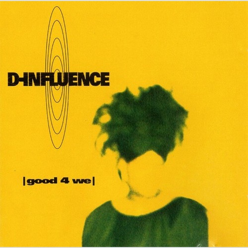 CD, Album D-Influence* - Good 4 We
