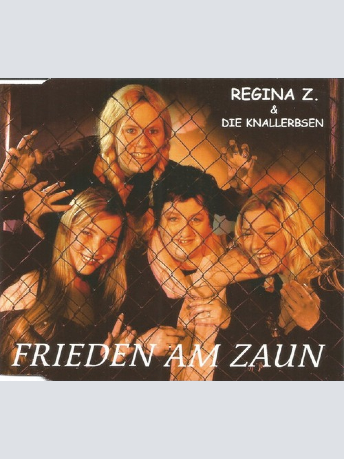 CD, Maxi Regina Z.* & Die Knallerbsen - Frieden Am Zaun