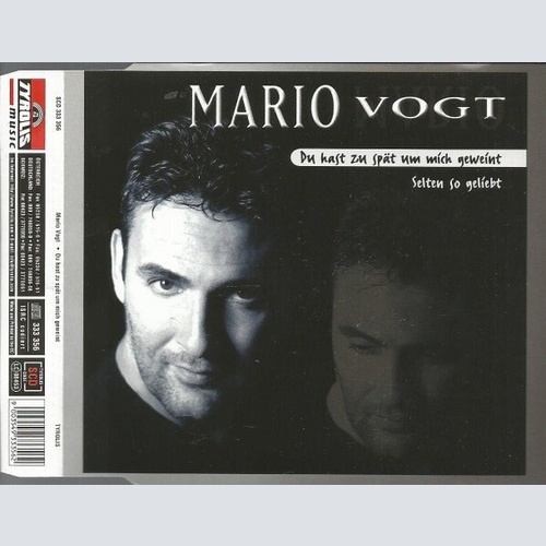 CD, Single Mario Vogt - Du Hast Zu Spät Um Mich Geweint