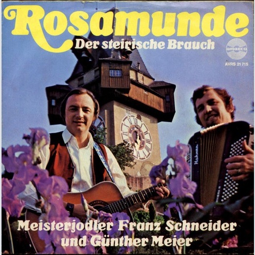 7" Meisterjodler Franz Schneider Und Günther Meier* - Rosamunde