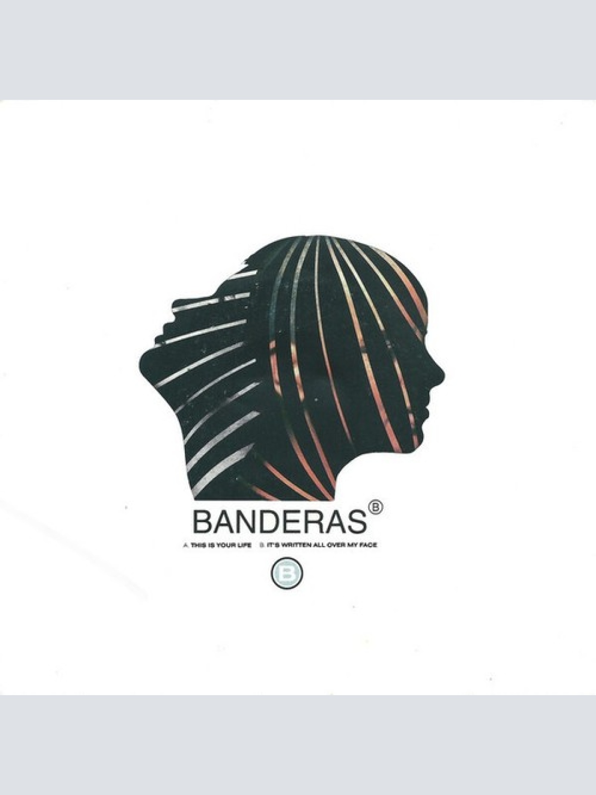 7", Single Banderas - This Is Your Life / It's Written All Over My Face