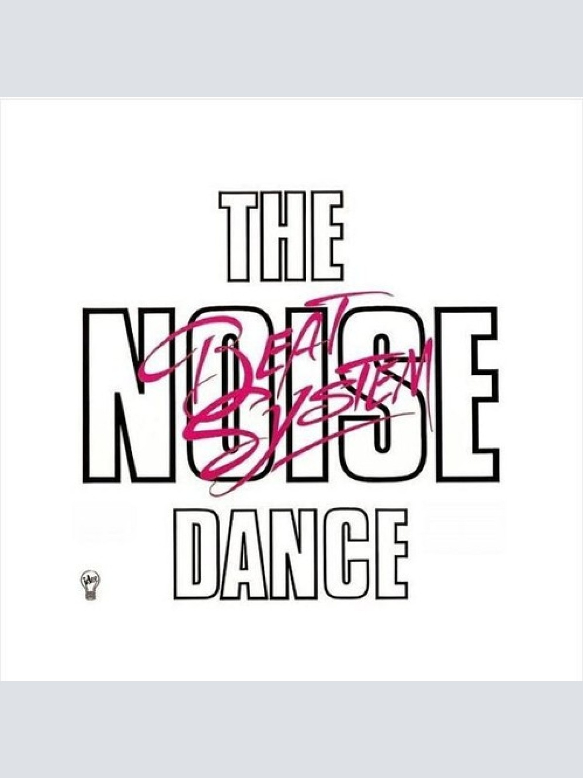 7", Single Beat System (7) - The Noise Dance