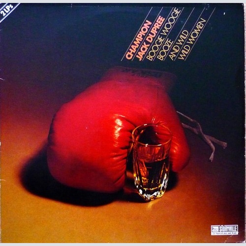 2xLP, Comp, RM, Gat Champion Jack Dupree - Boogie Woogie Booze And Wild Wild ...
