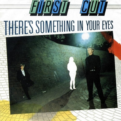 7", Single First Cut - There's Something In Your Eyes