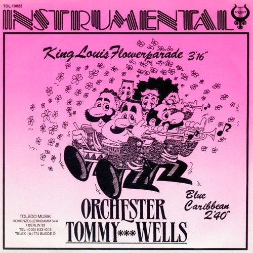 7" Orchester Tommy Wells - King Louis Flowerparade / Blue Caribbean