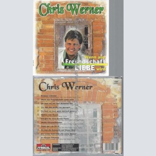 CD--CHRIS WERNER--WENN AUS FREUNDSCHAFT LIEBE WIRD