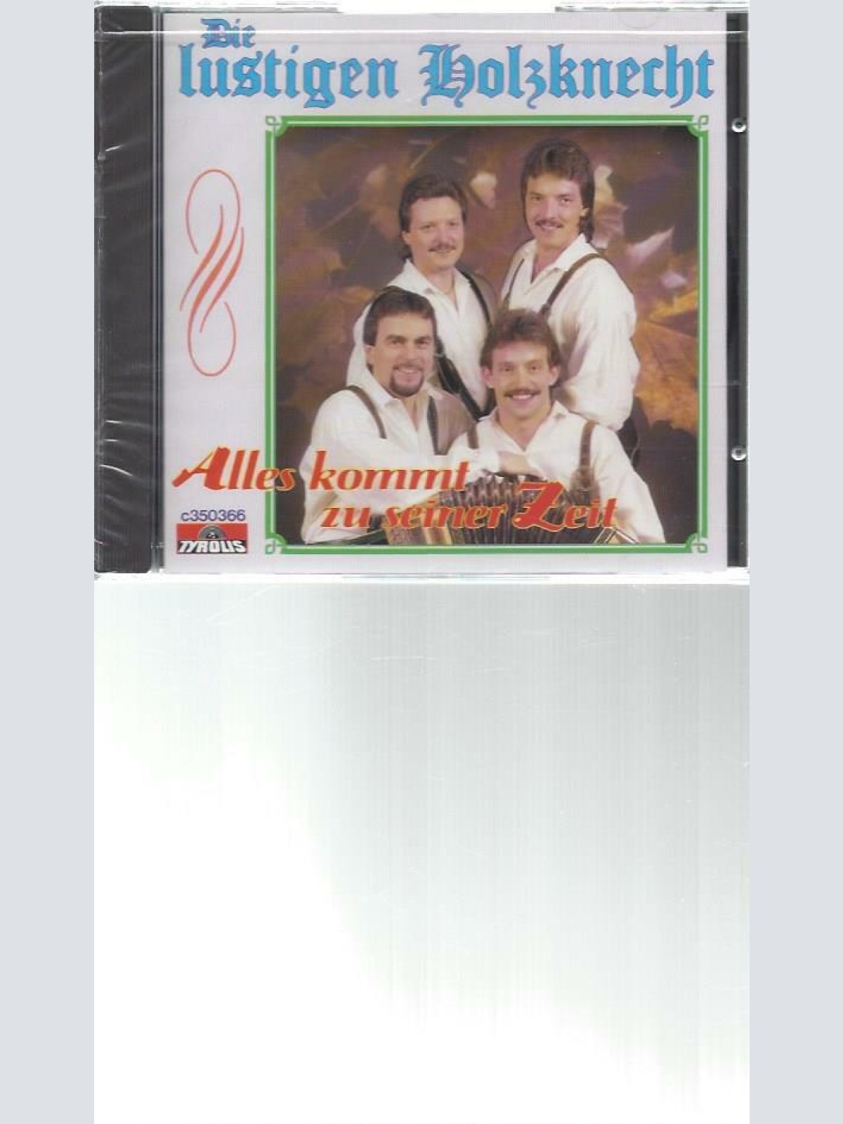 CD--Die Lustigen Holzknecht --Alles kommt zu seiner Zeit