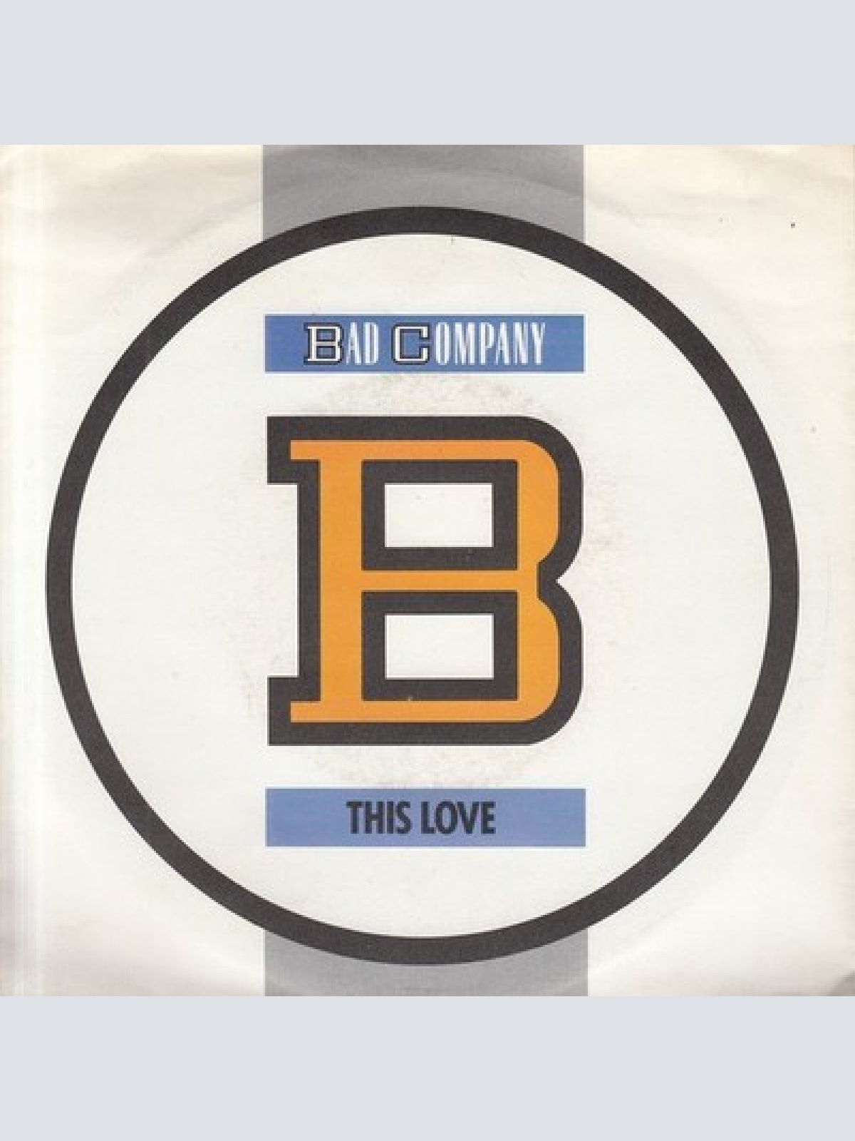 7", Single Bad Company (3) - This Love