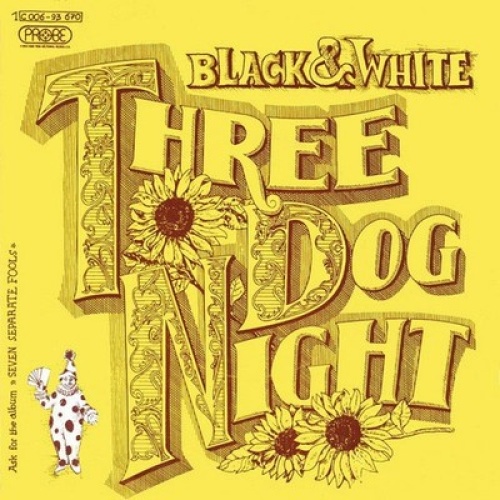 7", Single Three Dog Night - Black & White