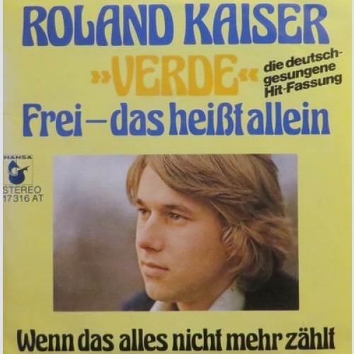 7", Single Roland Kaiser - »Verde« Frei- Das Heißt Allein