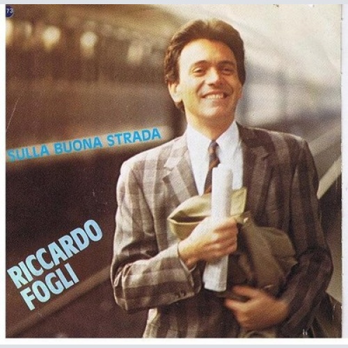 7" Riccardo Fogli - Sulla Buona Strada