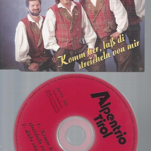 CD--ALPENTRIO TIROL--KOMM HER LASS DI STREICHELN VO
