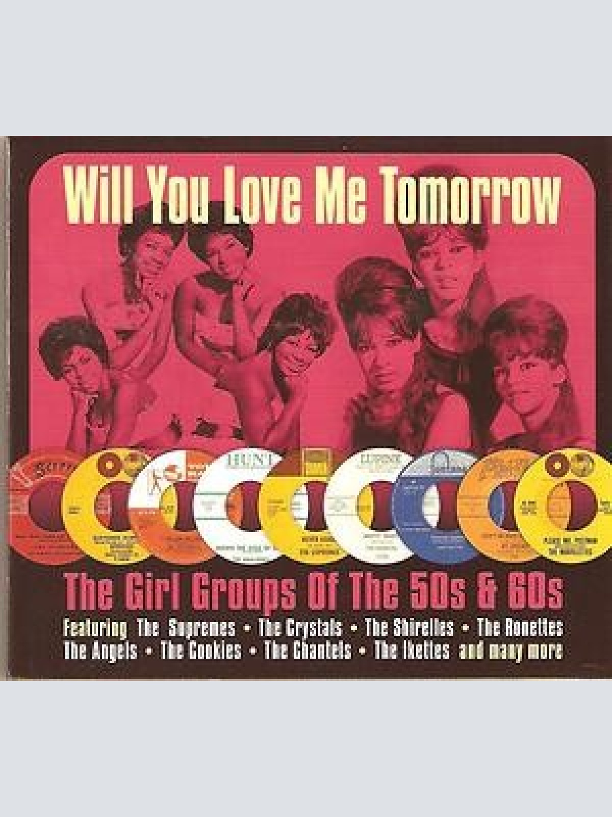 2xCD, Comp Various - Will You Love Me Tomorrow (The Girl Groups Of The 50s & ...