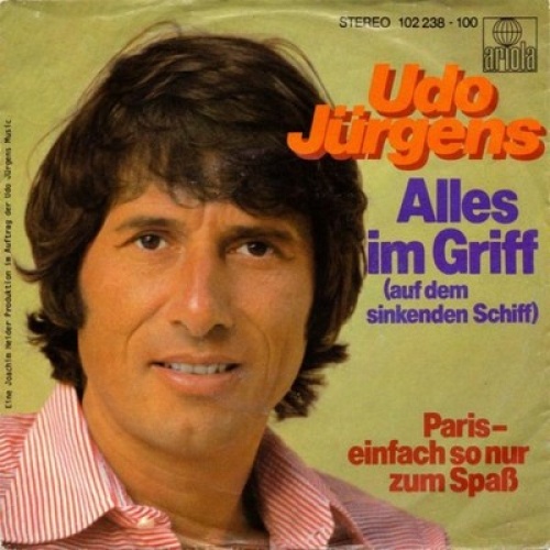 7", Single Udo Jürgens - Alles Im Griff (Auf Dem Sinkenden Schiff)