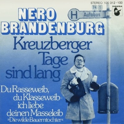 7", Single Nero Brandenburg - Kreuzberger Tage Sind Lang