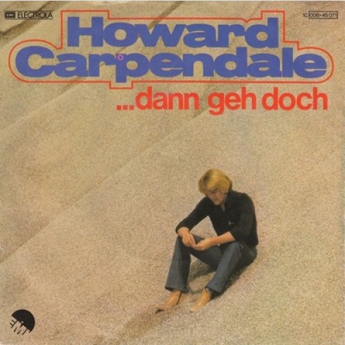 7", Single, EMI Howard Carpendale - ...Dann Geh Doch