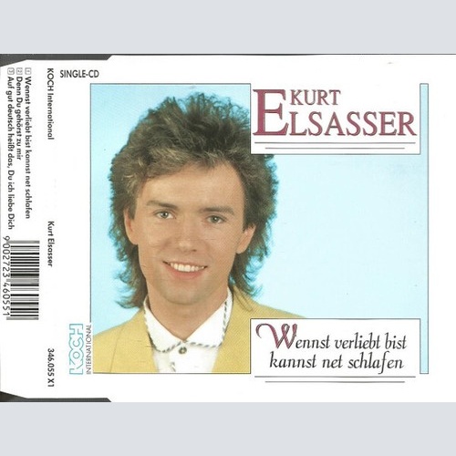 CD, Maxi Kurt Elsasser - Wennst Verliebt Bist Kannst Net Schlafen