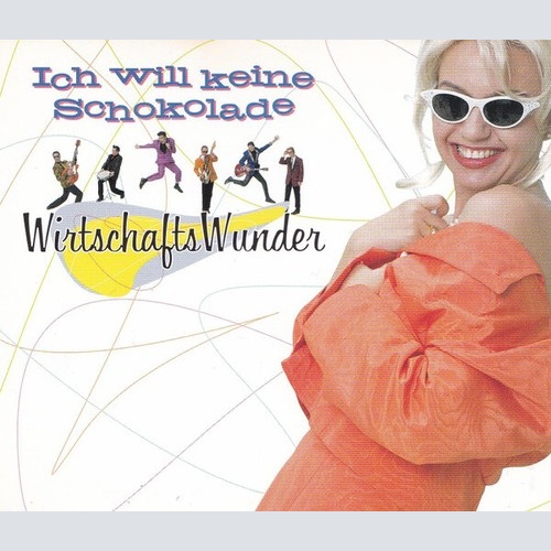 CD, Maxi Wirtschaftswunder (2) - Ich Will Keine Schokolade