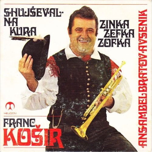 7", Single Franc Košir / Ansambel Bratov Avsenik - Shujševalna Kura / Zinka, ...