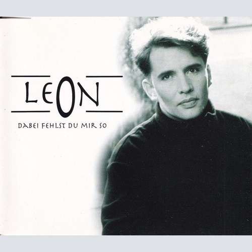 CD Leon* - Dabei Fehlst Du Mir So