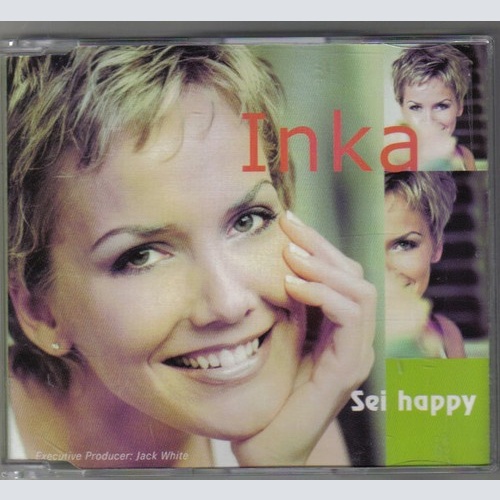CD, Maxi Inka (2) - Sei Happy