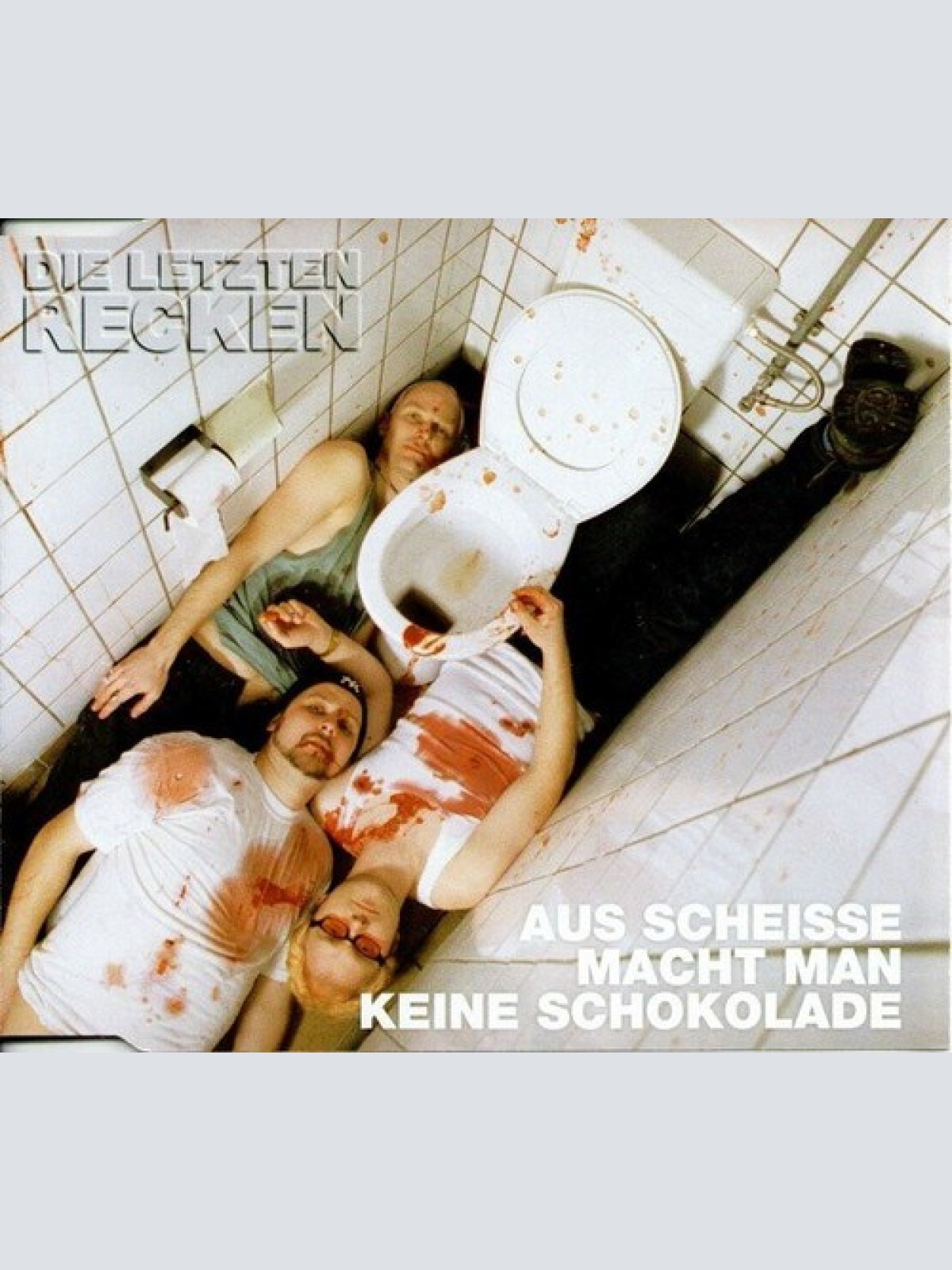 CD, Single Die Letzten Recken - Aus Scheisse Macht Man Keine Schokolade