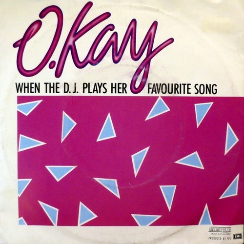 7", Single O. Kay - When The D.J. Plays Her Favorite Song