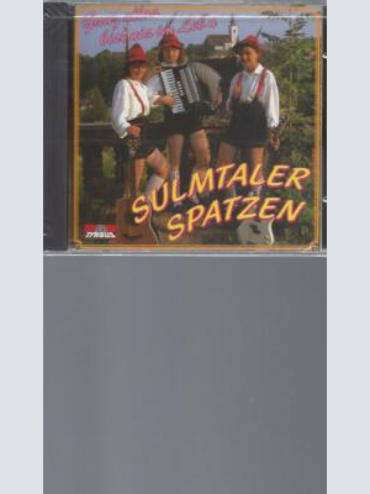 CD - Sulmtaler Spatzen Ganz alloa bist nia im Leb'n