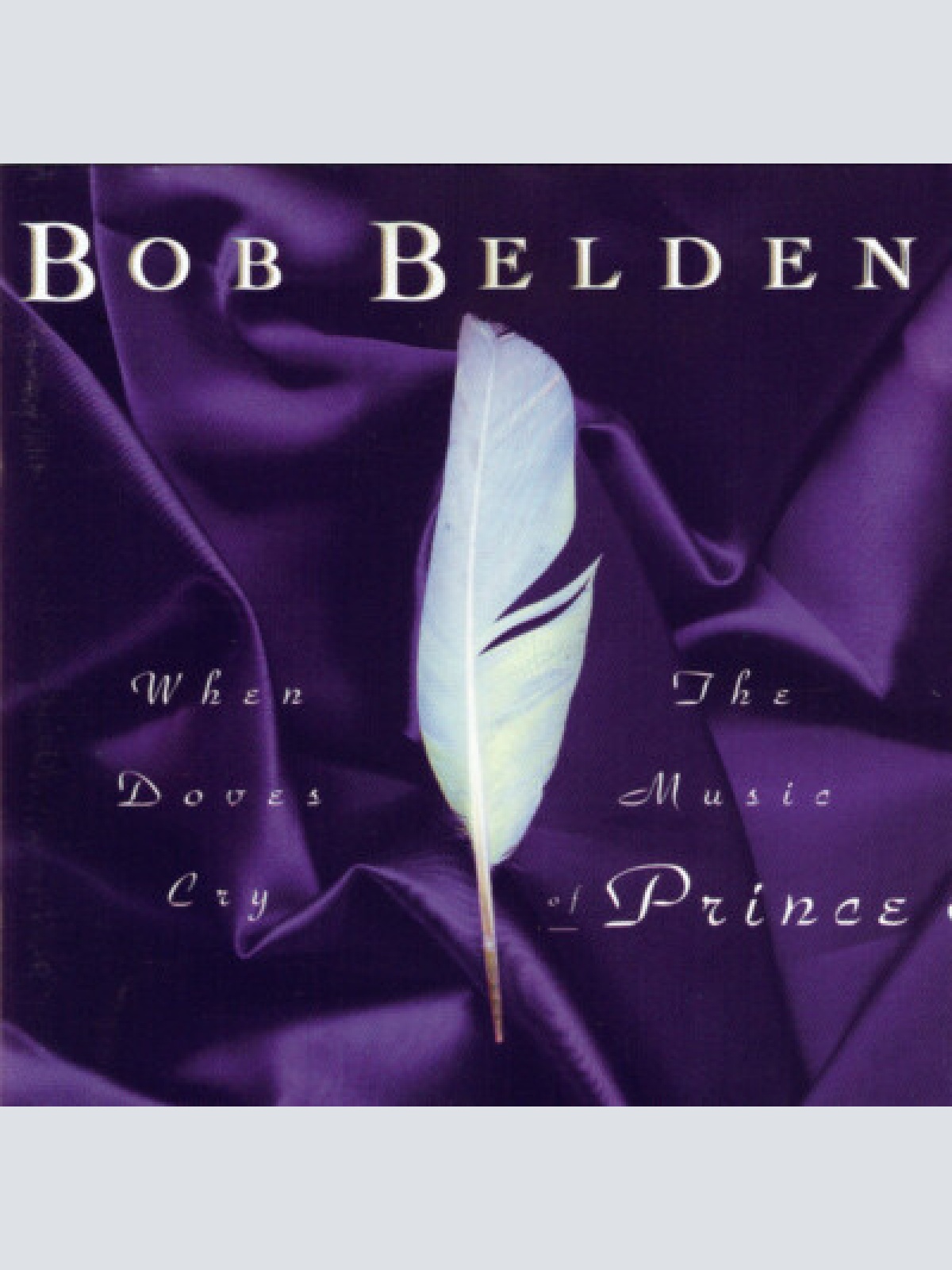 CD, Album Bob Belden - When Doves Cry (The Music Of Prince)