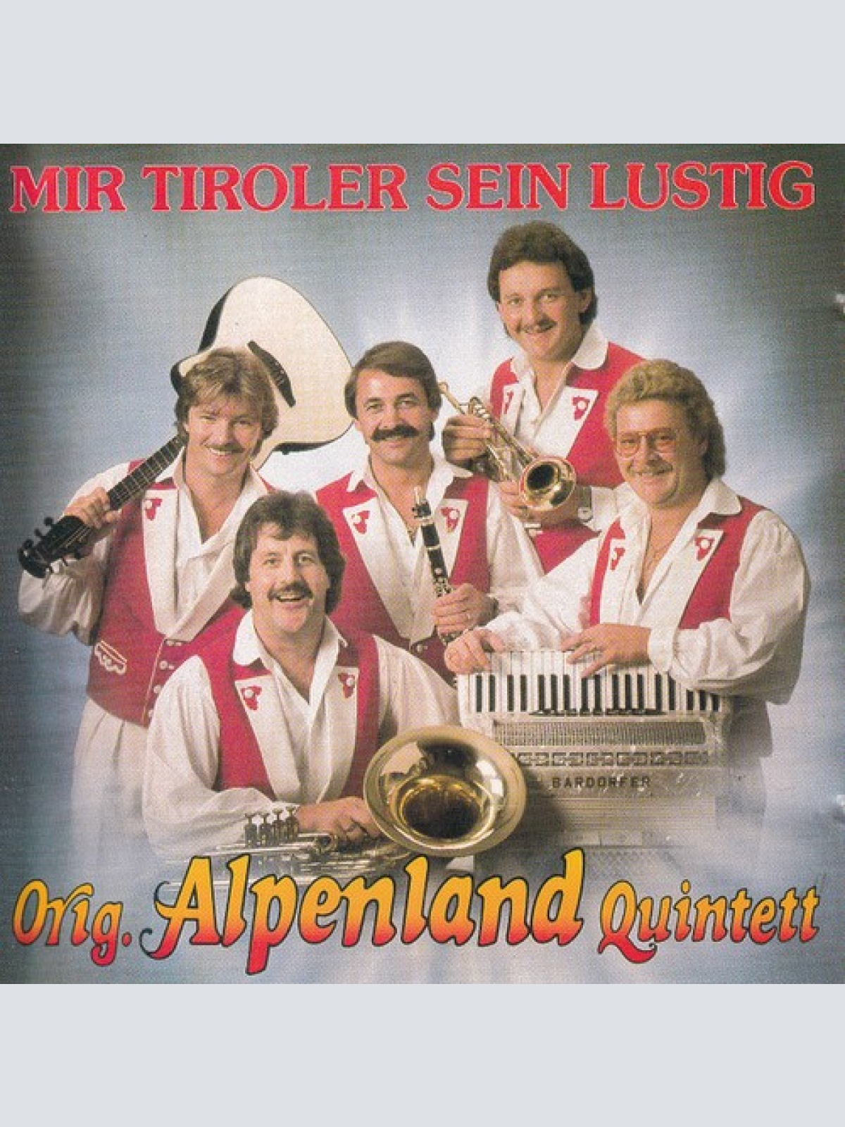 CD Orig. Alpenland Quintett - Mir Tiroler Sein Lustig