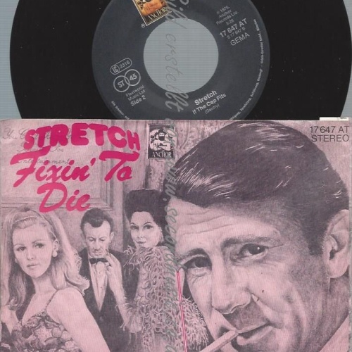7"    Stretch – Fixin' To Die