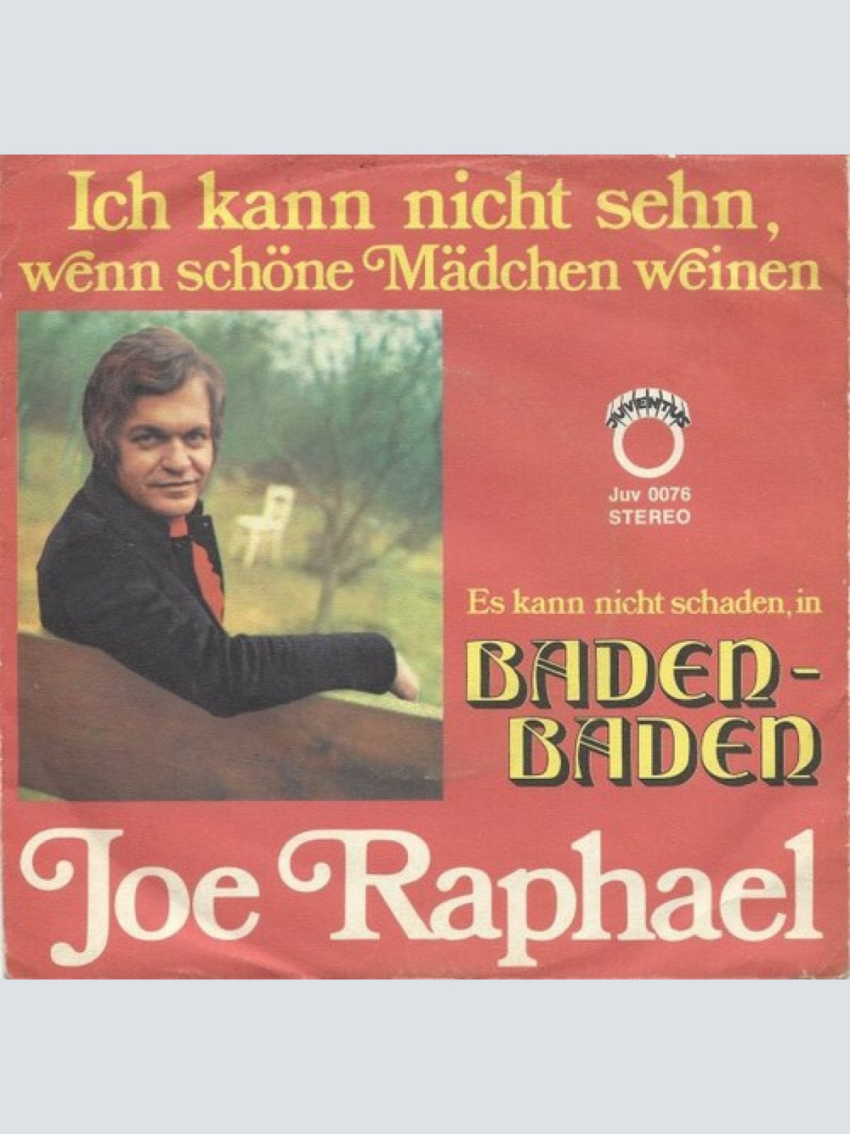 7", Single Joe Raphael - Ich Kann Nicht Sehn, Wenn Schöne Mädchen Weinen