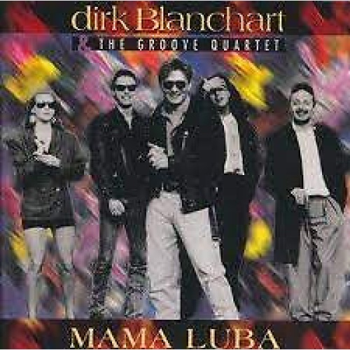 CD, Album Dirk Blanchart & The Groove Quartet - Mama Luba