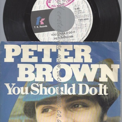 7"  Peter Brown – You Should Do It