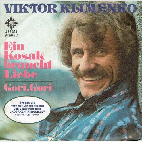 7", Single Viktor Klimenko - Ein Kosak Braucht Liebe / Gori, Gori