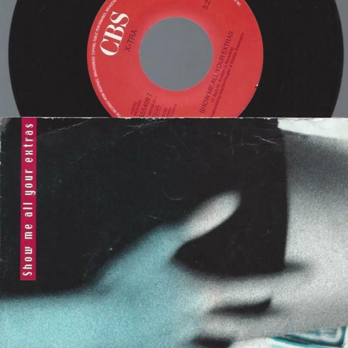 7"     X-Tra  Show Me All Your Extras