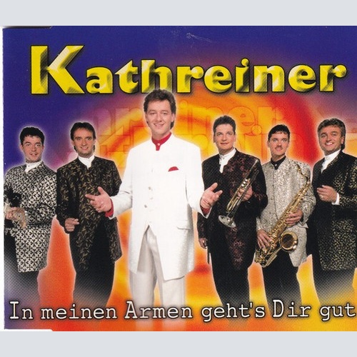 CD, Single Kathreiner* - In Meinen Armen Geht's Dir Gut