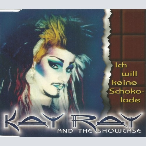 CD, Single Kay Ray And The Showcase - Ich Will Keine Schokolade