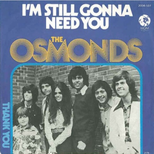 7", Single The Osmonds - I'm Still Gonna Need You