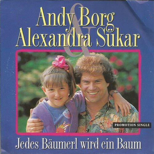 7", Single, Promo Andy Borg & Alexandra* - Jedes Bäumerl Wird Ein Baum