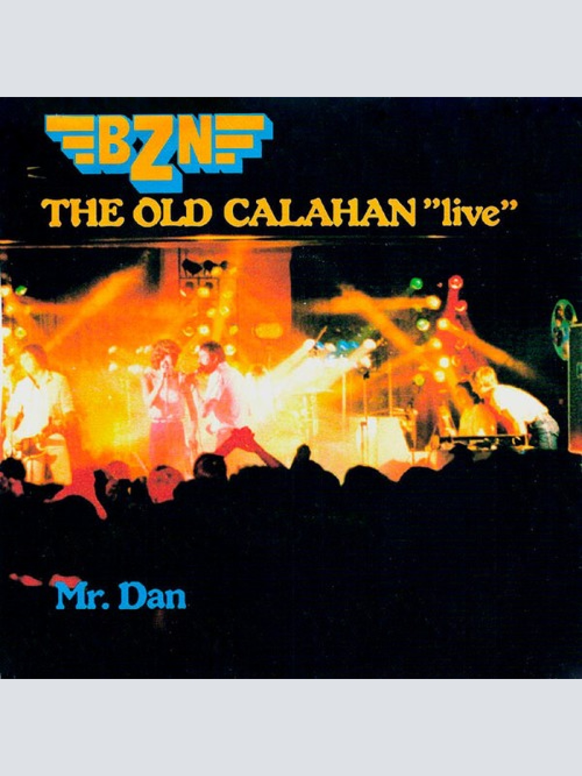 7", Single BZN - The Old Calahan "Live"