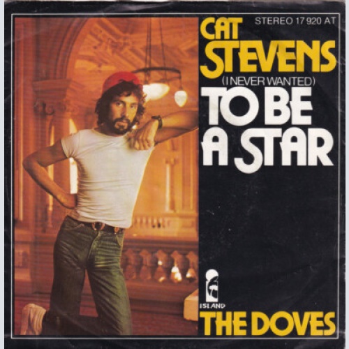 7", Single Cat Stevens - (I Never Wanted) To Be A Star