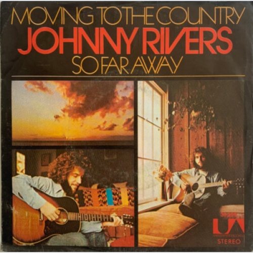 7", Single Johnny Rivers - Moving To The Country / So Far Away