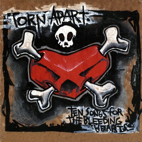 CD Torn Apart - Ten Songs For The Bleeding Hearts