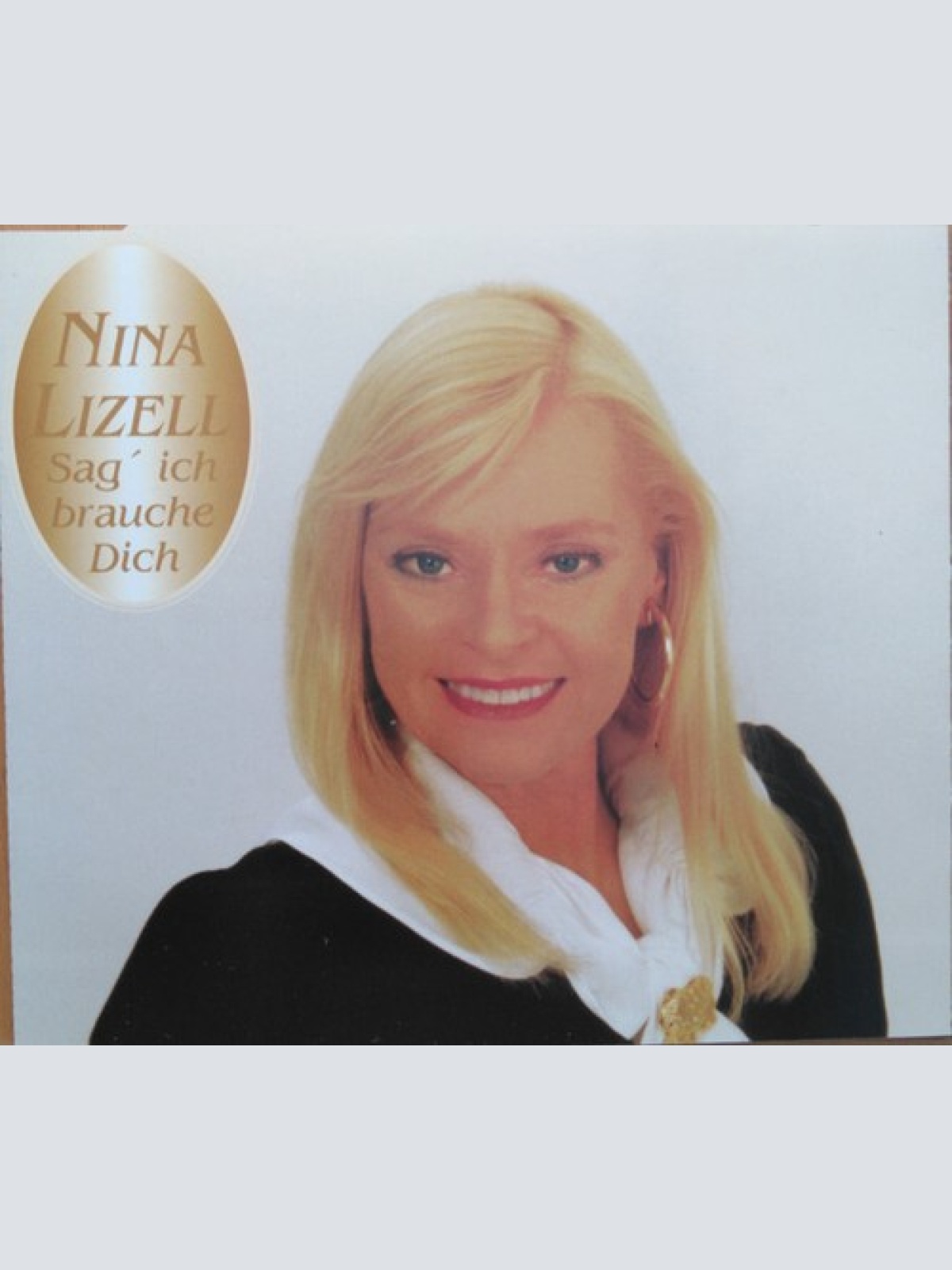 CD, Maxi Nina Lizell - Sag' Ich Brauche Dich